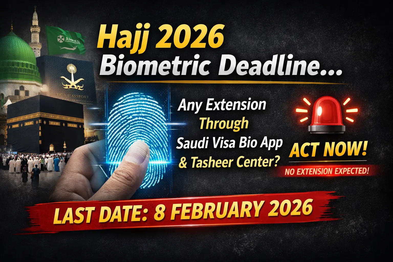 Extension in Hajj Bio Metric 2026 Through Saudi Visa Bio App and Tasheer Center